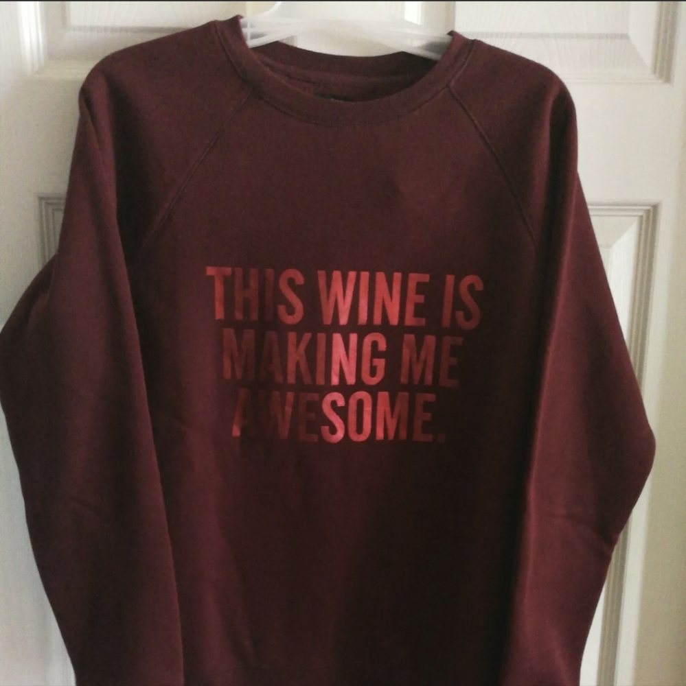 Brunette the label NWOT This wine is making me awesome sweater Small/medium*